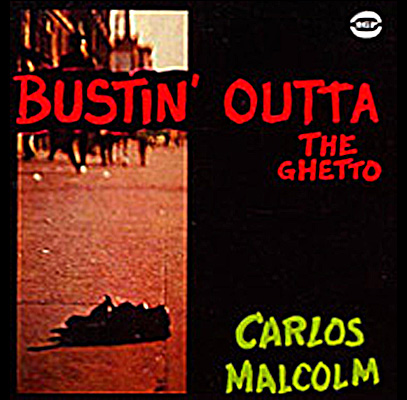 Bustin' Outta the Ghetto, Carlos Malcolm album cover